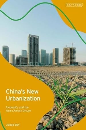 Seller image for China's New Urbanization : Inequality and the New Chinese Dream for sale by AHA-BUCH GmbH