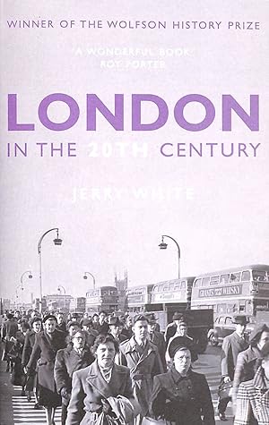 Seller image for London in the Twentieth Century: A City and Its People for sale by M Godding Books Ltd
