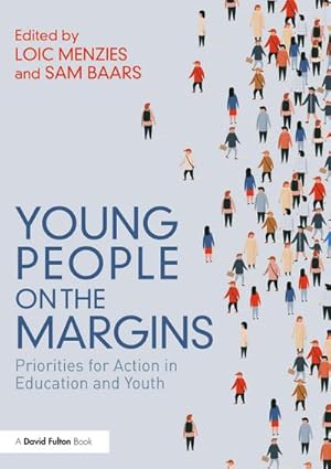 Bild des Verkufers fr Young People on the Margins : Priorities for Action in Education and Youth zum Verkauf von AHA-BUCH GmbH