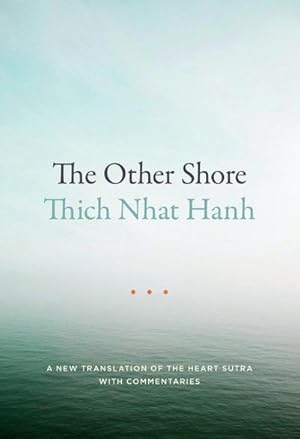 Bild des Verkufers fr The Other Shore: A New Translation of the Heart Sutra with Commentaries zum Verkauf von AHA-BUCH GmbH