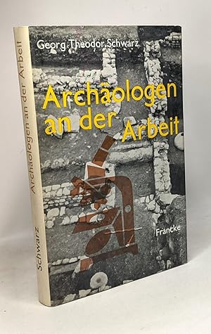 Seller image for Archologen an der arbeit - neue wege zur erforschung der Antike for sale by crealivres