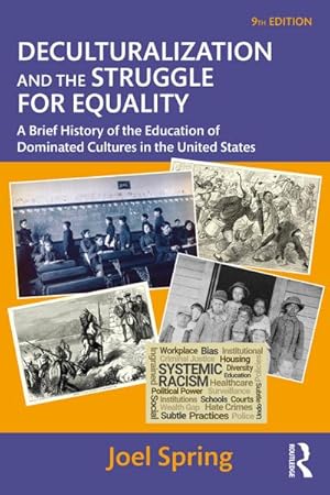 Bild des Verkufers fr Deculturalization and the Struggle for Equality : A Brief History of the Education of Dominated Cultures in the United States zum Verkauf von AHA-BUCH GmbH