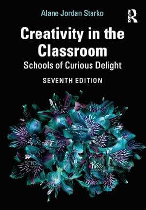Bild des Verkufers fr Creativity in the Classroom : Schools of Curious Delight zum Verkauf von AHA-BUCH GmbH