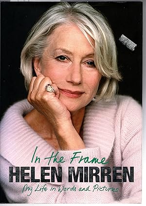 In the Frame: My Life In Words And Pictures: Helen Mirren