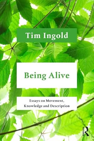 Immagine del venditore per Being Alive : Essays on Movement, Knowledge and Description venduto da AHA-BUCH GmbH