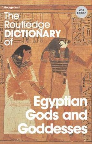 Seller image for The Routledge Dictionary of Egyptian Gods and Goddesses for sale by AHA-BUCH GmbH