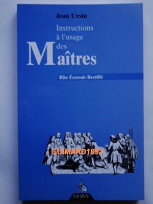 Instructions à l'usage des maîtres au rite écossais rectifié