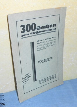 300 Sachen zum Bessermachen! 365 neueste Winke und Kniffe für die moderne und praktische (aber vo...