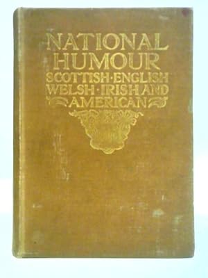 Imagen del vendedor de National Humour: Scottish, English, Irish, Welsh, Cockney, American a la venta por World of Rare Books