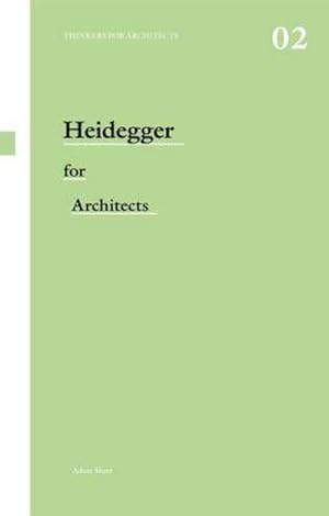 Bild des Verkufers fr Heidegger for Architects zum Verkauf von AHA-BUCH GmbH