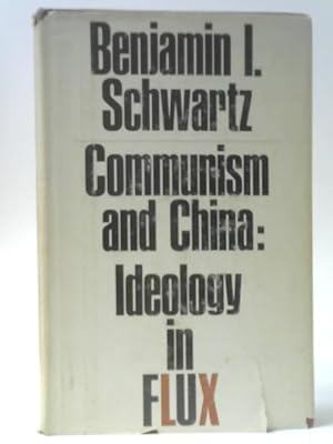 Bild des Verkufers fr Communism and China: Ideology in Flux zum Verkauf von World of Rare Books