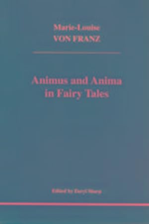 Bild des Verkufers fr Animus and Anima in Fairy Tales zum Verkauf von AHA-BUCH GmbH