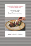 Bild des Verkufers fr Gastronomia, cultura y sostenibilidad. Etnografias contemporaneas. zum Verkauf von Agapea Libros