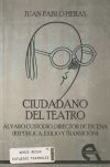 Imagen del vendedor de Ciudadano del teatro: lvaro Custodio, director de escena (Repblica, exilio y transicin) a la venta por Agapea Libros