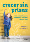 Seller image for Crecer sin prisas for sale by Agapea Libros