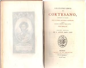 Bild des Verkufers fr Los cuatro libros del cortesano,. compuestos en italiano. y agora nuevamente traducidos en lengua castellana. zum Verkauf von Librera Astarloa