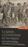Seller image for Iglesia y la esclavitud de los negros, La for sale by Agapea Libros