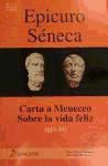 Seller image for Epicuro, Carta a Meneceo ; Sneca, Sobre la vida feliz for sale by Agapea Libros