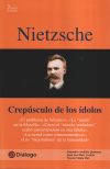 Nietsche : Crepúsculo de los ídolos : El problema de Sócrates ; La razón en la filosofía ; Cómo e...