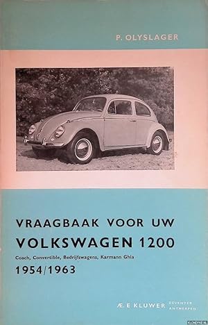 Bild des Verkufers fr Vraagbaak voor uw Volkswagen 1200. Een complete handleiding voor de typen: Coach, Convertible, Karmann Ghia, Bedrijfswagens van 1954 zum Verkauf von Klondyke