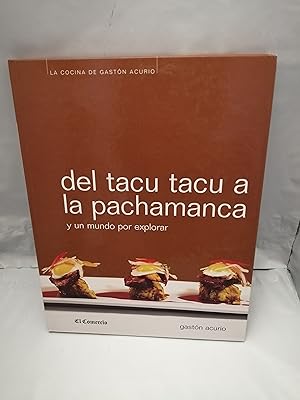 Immagine del venditore per LA COCINA DE GASTN ACURIO: Del tacu tacu a la pachamanca y un mundo por explorar venduto da Libros Angulo