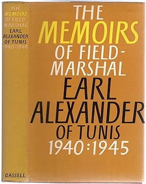 The Memoirs of Field-Marshall Earl Alexander of Tunis 1940:1945