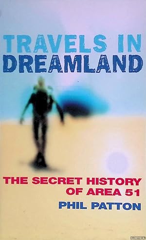 Bild des Verkufers fr Travels in Dreamland: The Secret History of Area 51 zum Verkauf von Klondyke