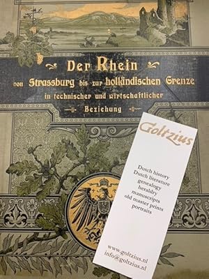 Der Rhein von Strassburg bis zur Holländische Grenze in technischer und wirthschaftlicher Beziehu...