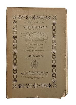 Antiquités de la France, ou Fastes de la Sénonie monumentale et historique. Deuxième édition revu...