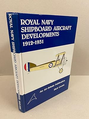 Image du vendeur pour Royal Navy Shipboard Aircraft Developments 1912-1931 mis en vente par Kerr & Sons Booksellers ABA