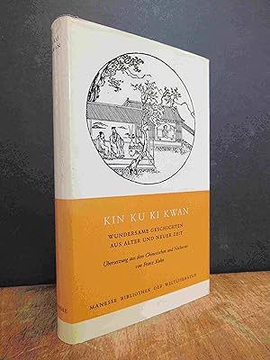 Kin Ku Ki Kwan - Wundersame Geschichten aus alter und neuer Zeit, übersetzt und mit Nachwort von ...