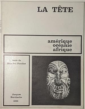 La tête : Amérique, Océanie, Afrique [Exposition. Paris. Galerie Jacques Kerchache. 1966]