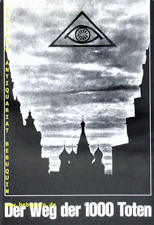 Der Weg der 1000 [tausend] Toten. e. Leben in Krieg u. Frieden.