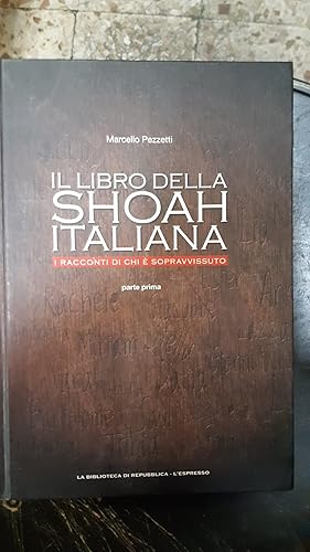 Immagine del venditore per IL LIBRO DELLA SHOAH ITALIANA PARTE PRIMA venduto da Libreria D'Agostino