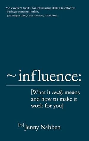 Seller image for Influence : What it really means and how to make it work for you for sale by AHA-BUCH GmbH