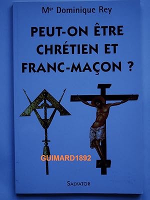 Bild des Verkufers fr Peut-on tre chrtien et franc-maon ? zum Verkauf von Librairie Michel Giraud