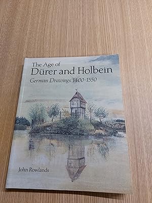 Immagine del venditore per The Age Of Durer And Holbein German Drawings 1400 - 1550 venduto da Cambridge Rare Books