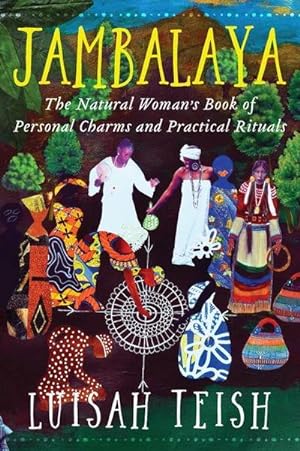 Imagen del vendedor de Jambalaya : The Natural Woman's Book of Personal Charms and Practical Rituals a la venta por AHA-BUCH GmbH