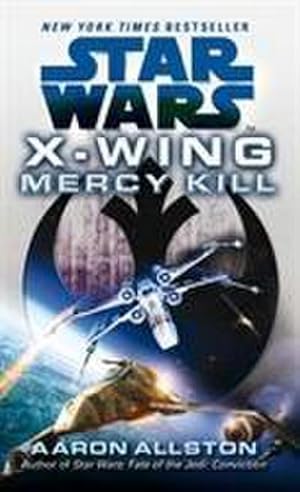 Bild des Verkufers fr Star Wars: X-Wing: Mercy Kill zum Verkauf von AHA-BUCH GmbH