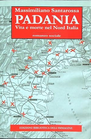 Bild des Verkufers fr Padania. Vita e morte nel nord Italia zum Verkauf von Librodifaccia