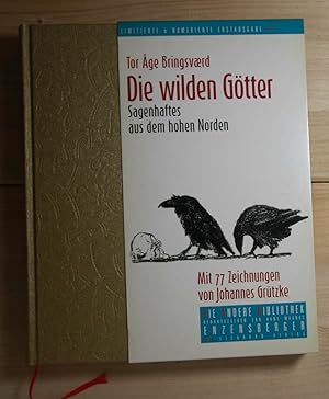 Die wilden Götter. Sagenhaftes aus dem hohen Norden. Deutsche Fassung von Tanaquil und Hans Magnu...