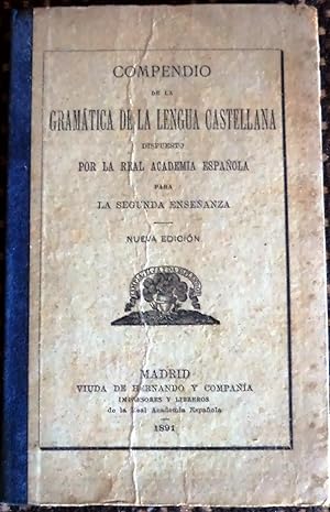 Compendio De La Gramática De La Lengua Castellana Dispuesto Para La Segunda Enseñanza