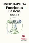 Fisioterapeuta. Funciones Básicas. Volumen 1.