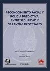 Seller image for Reconocimiento facial y polica predictiva: entre seguridad y garantas procesales for sale by AG Library