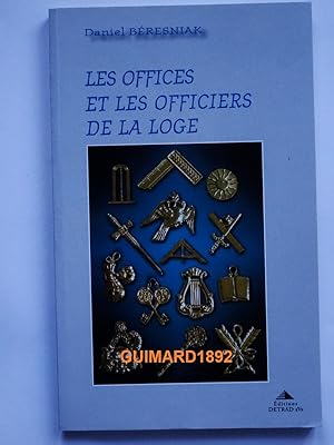 Seller image for Les offices et les officiers de la loge for sale by Librairie Michel Giraud