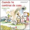 Seller image for Cuando te cambias de casa : guas para nios for sale by AG Library
