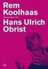 Seller image for Rem Koolhaas: Conversas com Hans Ulrich Obrist for sale by AG Library
