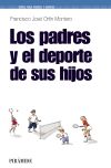 Seller image for Los padres y el deporte de los hijos for sale by AG Library