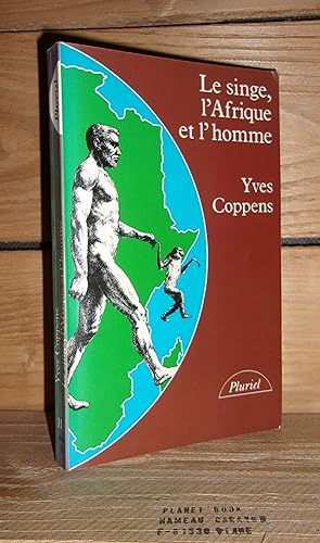 Bild des Verkufers fr LE SINGE, L'AFRIQUE ET L'HOMME zum Verkauf von Planet's books