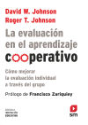 La evaluación en el aprendizaje cooperativo: cómo mejorar la evaluación individual a través del g...